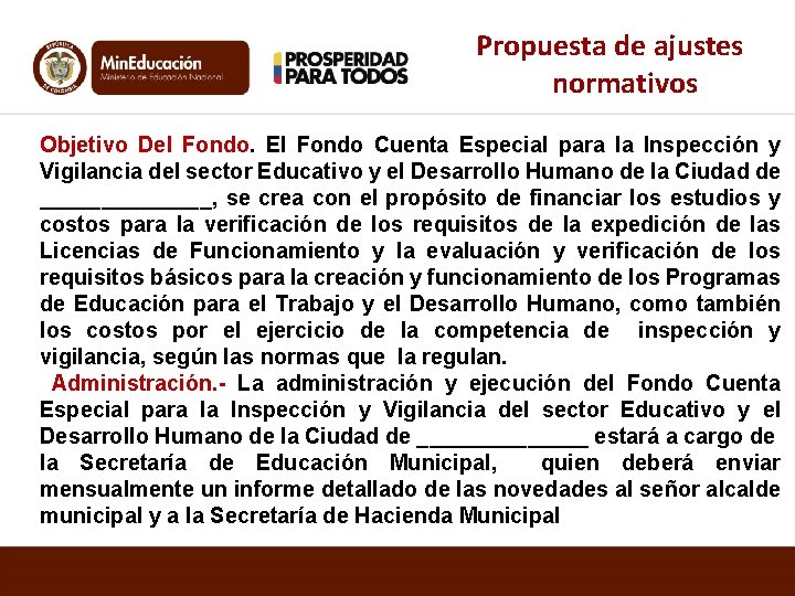 Propuesta de ajustes normativos Objetivo Del Fondo. El Fondo Cuenta Especial para la Inspección