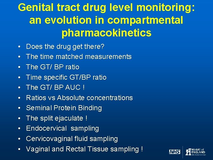 Genital tract drug level monitoring: an evolution in compartmental pharmacokinetics • • • Does