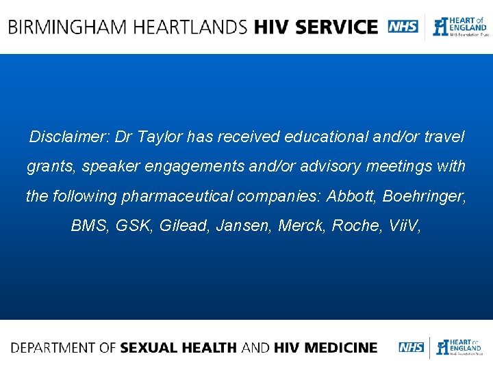 Disclaimer: Dr Taylor has received educational and/or travel grants, speaker engagements and/or advisory meetings