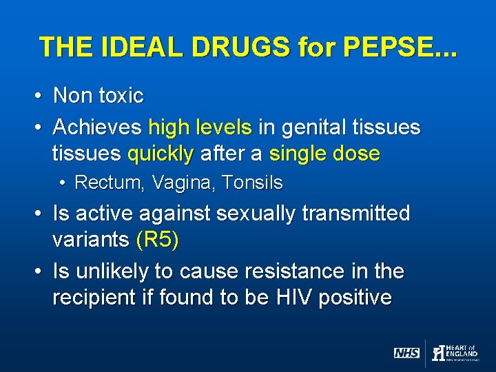 THE IDEAL DRUGS for PEPSE. . . • Non toxic • Achieves high levels
