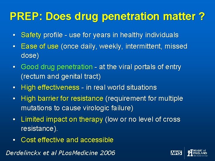 PREP: Does drug penetration matter ? • Safety profile - use for years in
