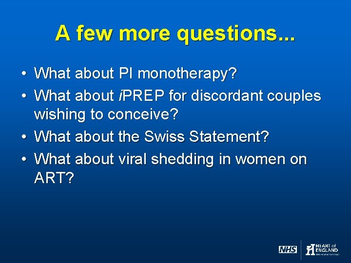 A few more questions. . . • What about PI monotherapy? • What about