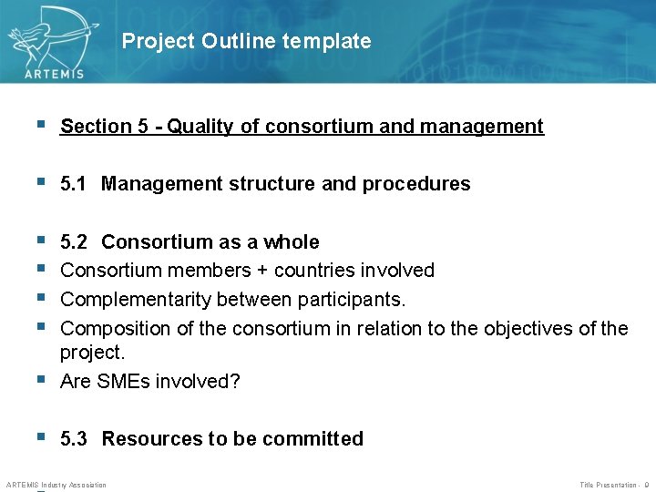 Project Outline template § Section 5 - Quality of consortium and management § 5.