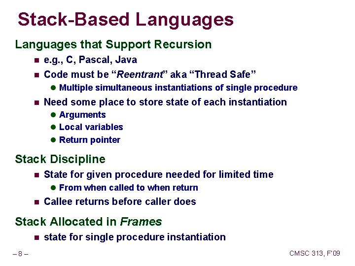 Stack-Based Languages that Support Recursion n e. g. , C, Pascal, Java n Code Stack-Based Languages that Support Recursion n e. g. , C, Pascal, Java n Code