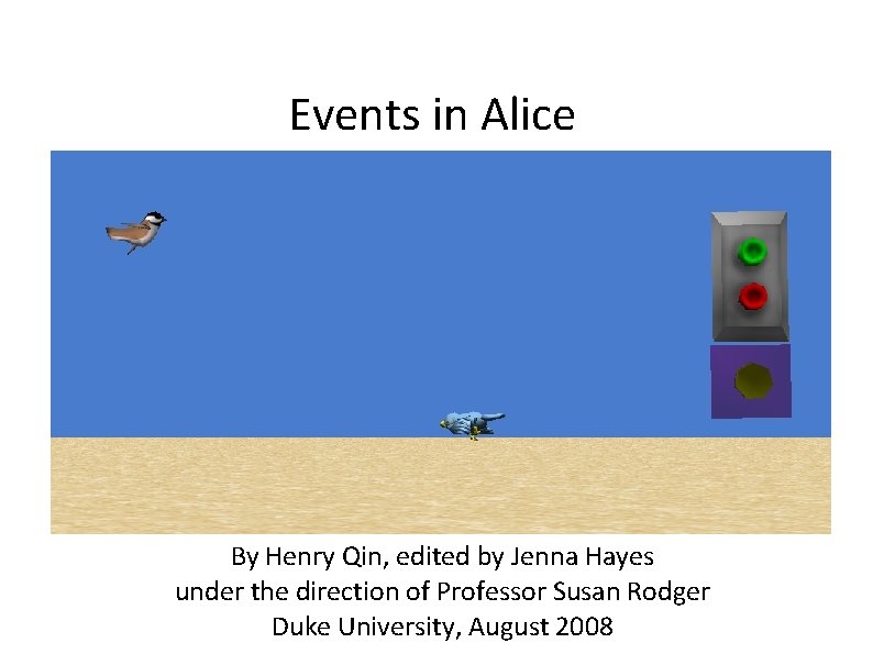 Events in Alice By Henry Qin, edited by Jenna Hayes under the direction of