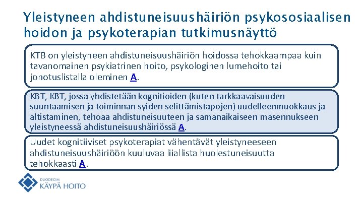 Yleistyneen ahdistuneisuushäiriön psykososiaalisen hoidon ja psykoterapian tutkimusnäyttö KTB on yleistyneen ahdistuneisuushäiriön hoidossa tehokkaampaa kuin