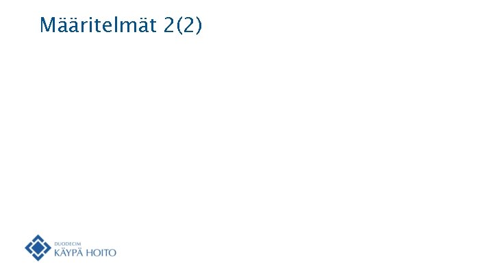 Määritelmät 2(2) 