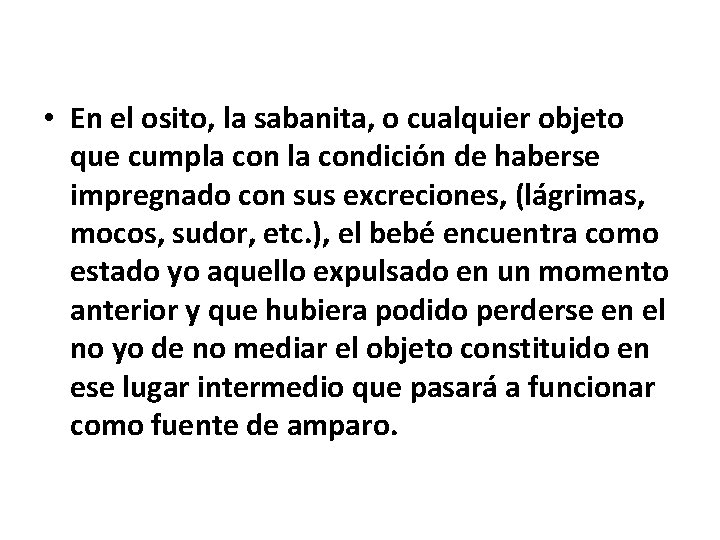  • En el osito, la sabanita, o cualquier objeto que cumpla condición de