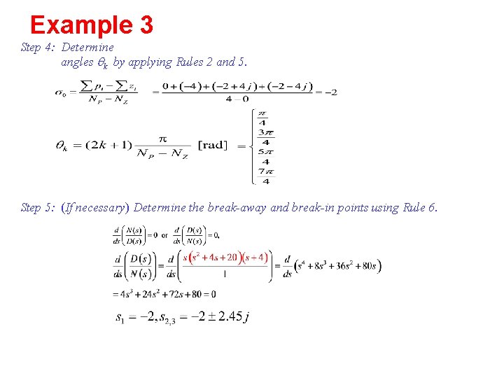 Example 3 Step 4: Determine angles qk by applying Rules 2 and 5. Step