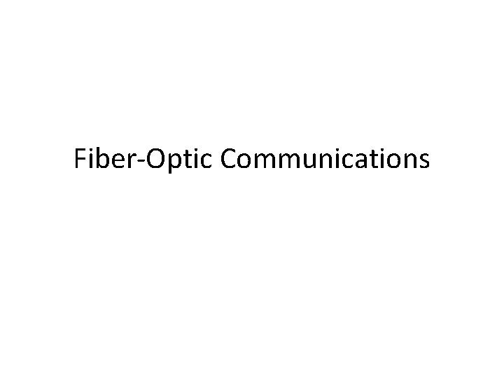 Fiber-Optic Communications 