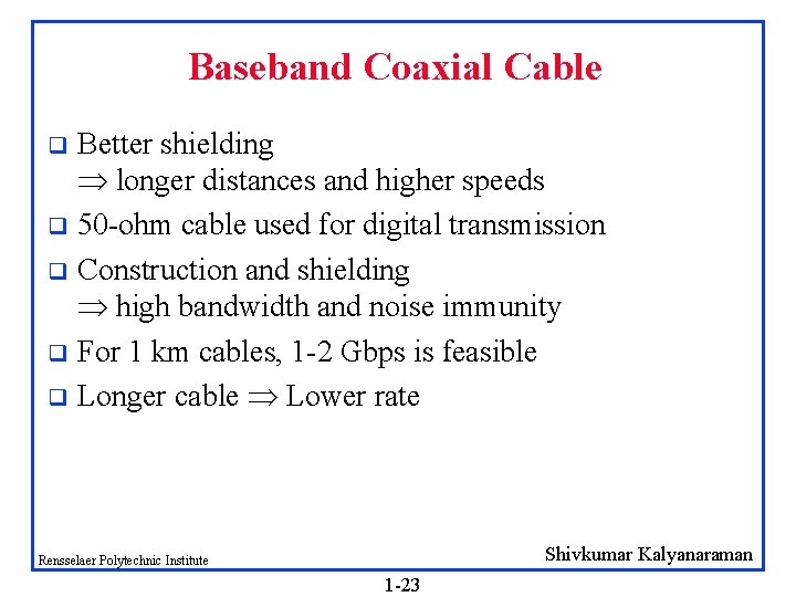 Baseband Coaxial Cable Better shielding longer distances and higher speeds q 50 -ohm cable