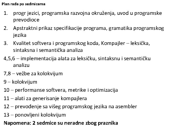 Plan rada po sedmicama 1. progr jezici, programska razvojna okruženja, uvod u programske prevodioce