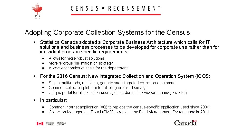 Adopting Corporate Collection Systems for the Census § Statistics Canada adopted a Corporate Business