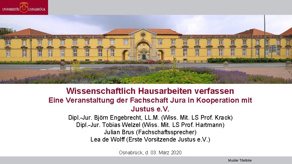 Wissenschaftlich Hausarbeiten verfassen Eine Veranstaltung der Fachschaft Jura in Kooperation mit Justus e. V.