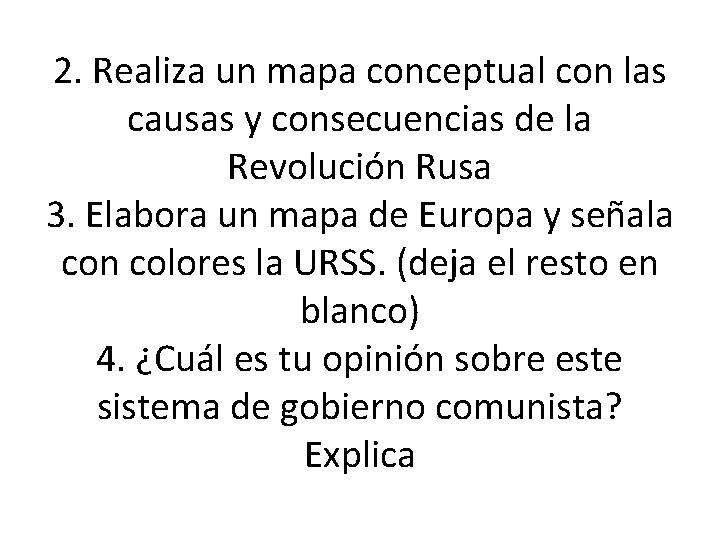 2. Realiza un mapa conceptual con las causas y consecuencias de la Revolución Rusa