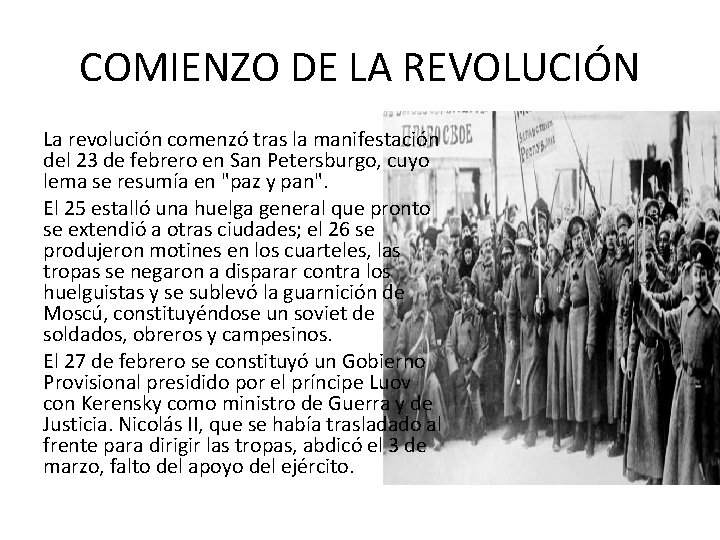 COMIENZO DE LA REVOLUCIÓN La revolución comenzó tras la manifestación del 23 de febrero