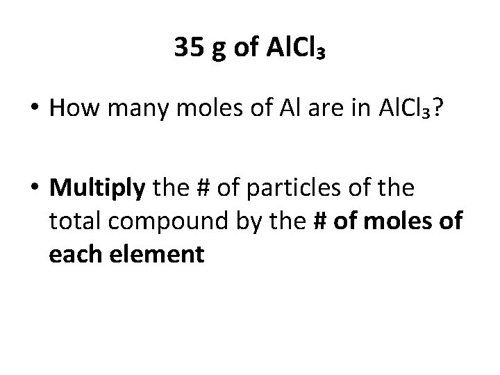 35 g of Al. Cl₃ • How many moles of Al are in Al.