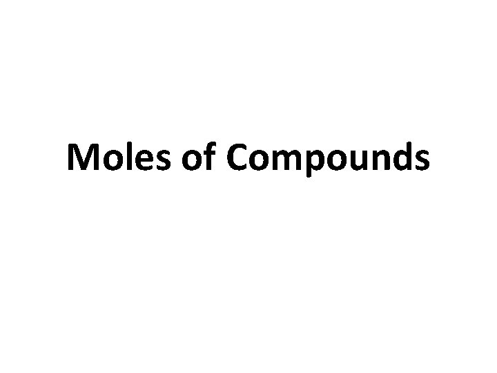 Moles of Compounds 