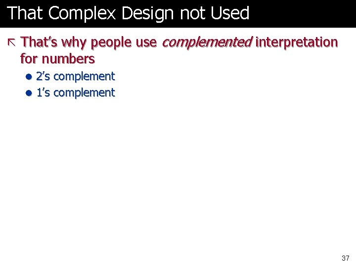 That Complex Design not Used ã That’s why people use for numbers complemented interpretation That Complex Design not Used ã That’s why people use for numbers complemented interpretation
