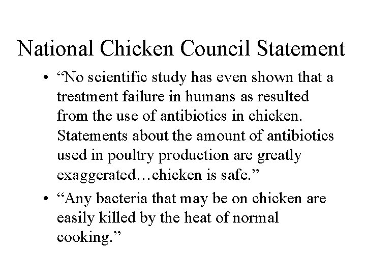 National Chicken Council Statement • “No scientific study has even shown that a treatment