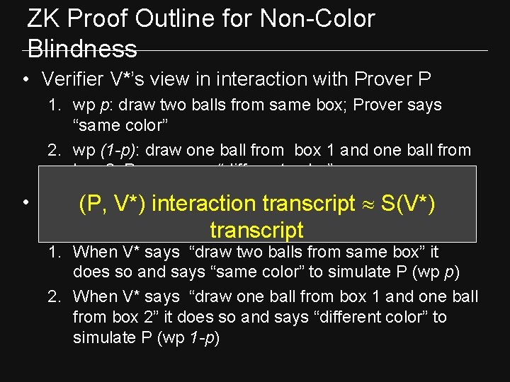 ZK Proof Outline for Non-Color Blindness • Verifier V*’s view in interaction with Prover