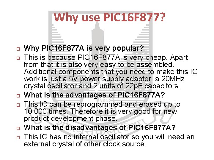 Why use PIC 16 F 877? Why PIC 16 F 877 A is very