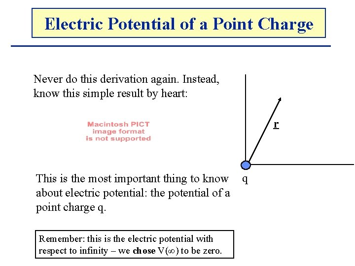 Electric. The Potential Electricof. Potential a Point Charge Never do this derivation again. Instead,