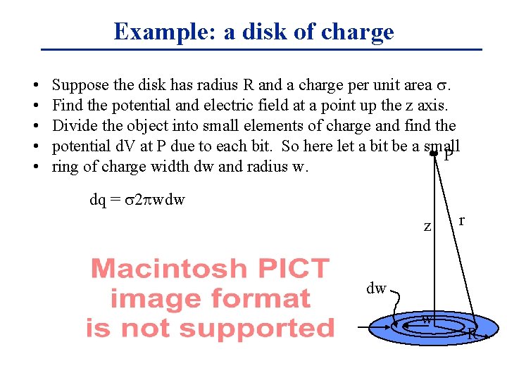 Example: a disk of charge • • • Suppose the disk has radius R