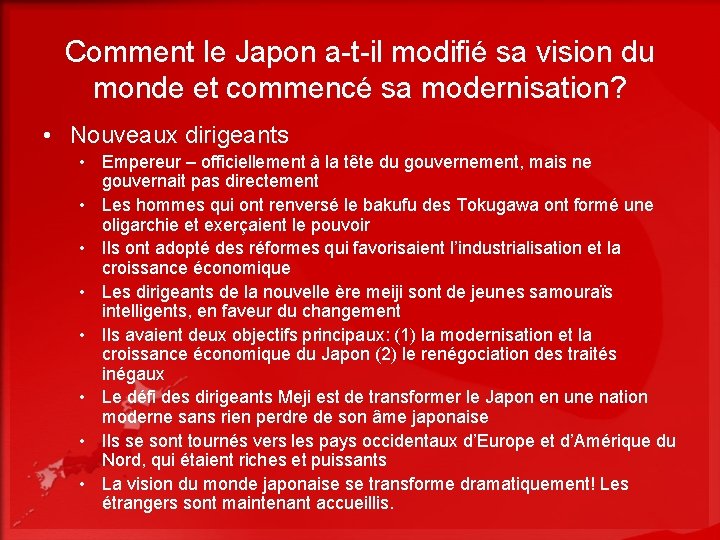 Comment le Japon a-t-il modifié sa vision du monde et commencé sa modernisation? •