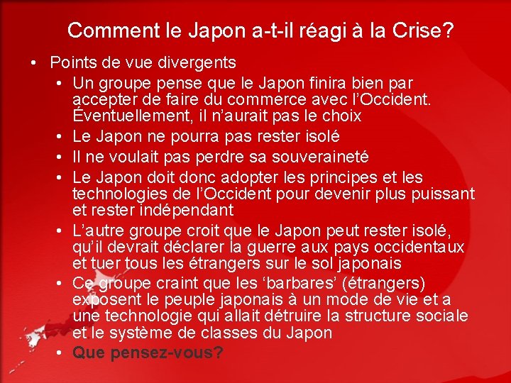Comment le Japon a-t-il réagi à la Crise? • Points de vue divergents •