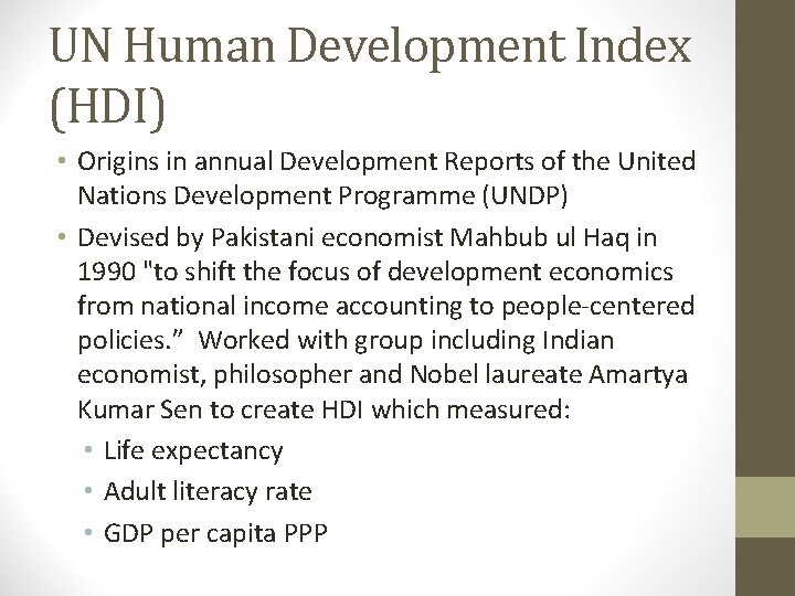 UN Human Development Index (HDI) • Origins in annual Development Reports of the United