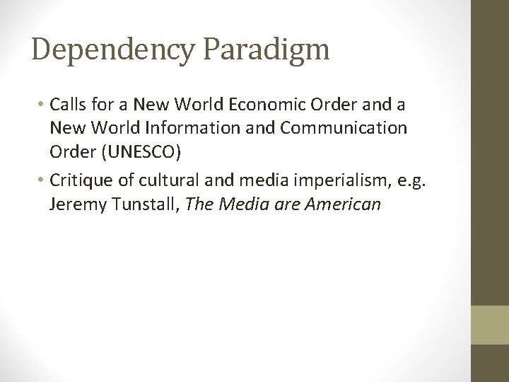 Dependency Paradigm • Calls for a New World Economic Order and a New World