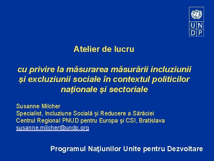 Atelier de lucru cu privire la măsurarea măsurării incluziunii şi excluziunii sociale în contextul