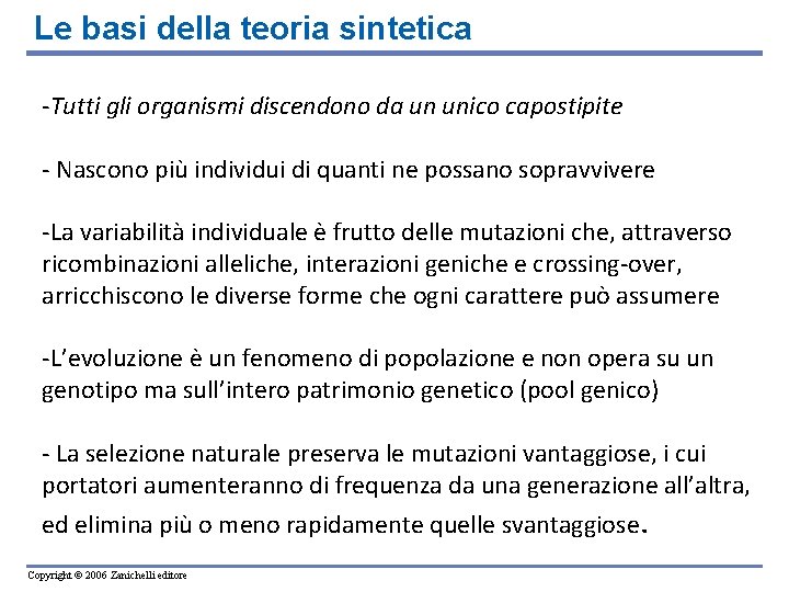 Le basi della teoria sintetica -Tutti gli organismi discendono da un unico capostipite - Le basi della teoria sintetica -Tutti gli organismi discendono da un unico capostipite -