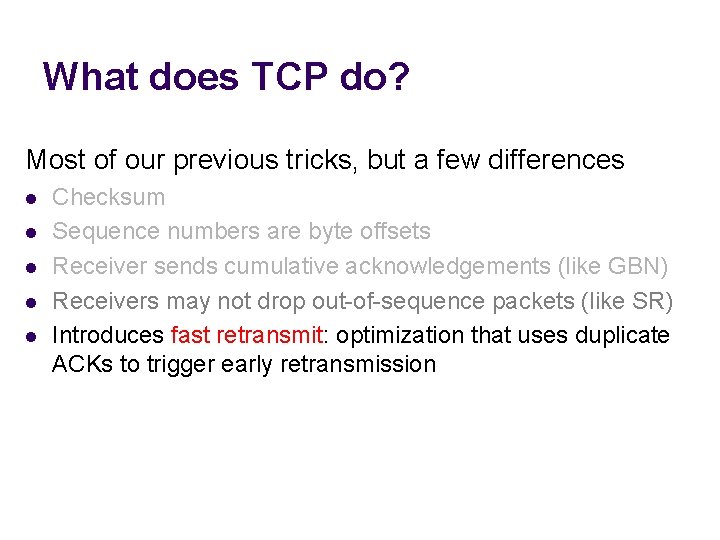 What does TCP do? Most of our previous tricks, but a few differences l