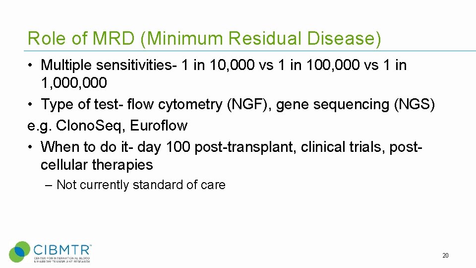 Role of MRD (Minimum Residual Disease) • Multiple sensitivities- 1 in 10, 000 vs Role of MRD (Minimum Residual Disease) • Multiple sensitivities- 1 in 10, 000 vs