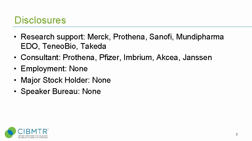 Disclosures • Research support: Merck, Prothena, Sanofi, Mundipharma EDO, Teneo. Bio, Takeda • Consultant: Disclosures • Research support: Merck, Prothena, Sanofi, Mundipharma EDO, Teneo. Bio, Takeda • Consultant: