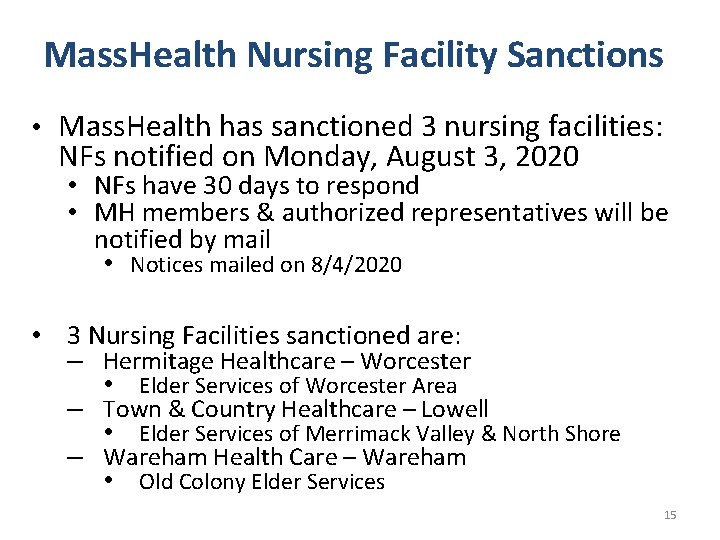 Mass. Health Nursing Facility Sanctions • Mass. Health has sanctioned 3 nursing facilities: NFs Mass. Health Nursing Facility Sanctions • Mass. Health has sanctioned 3 nursing facilities: NFs