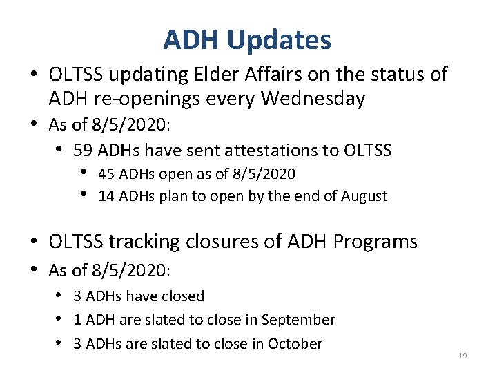 ADH Updates • OLTSS updating Elder Affairs on the status of ADH re-openings every ADH Updates • OLTSS updating Elder Affairs on the status of ADH re-openings every