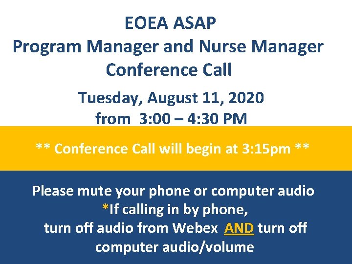 EOEA ASAP Program Manager and Nurse Manager EOEA ASAP Program Manager and Conference Call EOEA ASAP Program Manager and Nurse Manager EOEA ASAP Program Manager and Conference Call