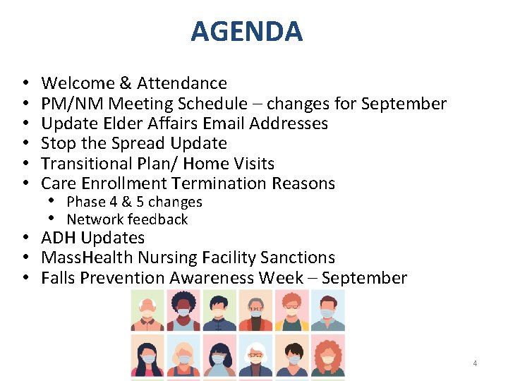 AGENDA Welcome & Attendance PM/NM Meeting Schedule – changes for September Update Elder Affairs AGENDA Welcome & Attendance PM/NM Meeting Schedule – changes for September Update Elder Affairs