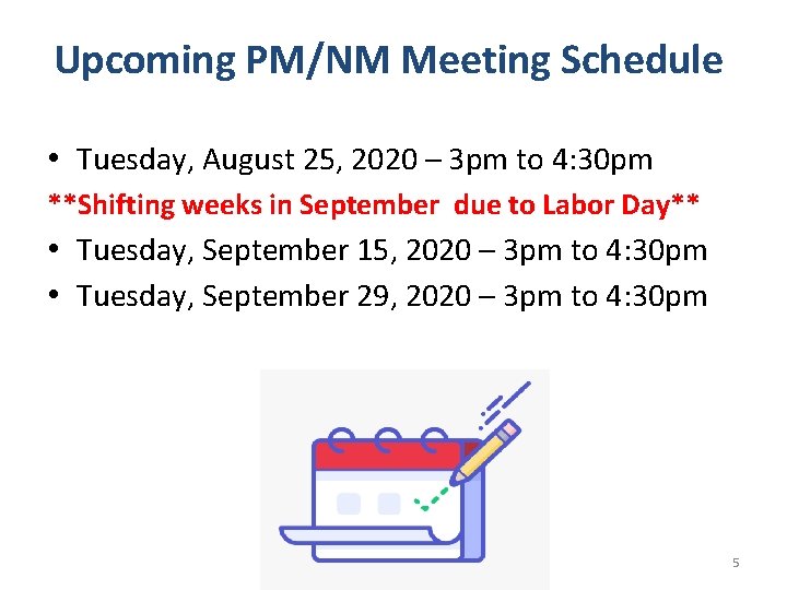 Upcoming PM/NM Meeting Schedule • Tuesday, August 25, 2020 – 3 pm to 4: Upcoming PM/NM Meeting Schedule • Tuesday, August 25, 2020 – 3 pm to 4: