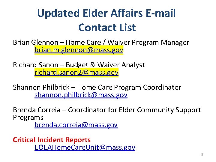 Updated Elder Affairs E-mail Contact List Brian Glennon – Home Care / Waiver Program Updated Elder Affairs E-mail Contact List Brian Glennon – Home Care / Waiver Program