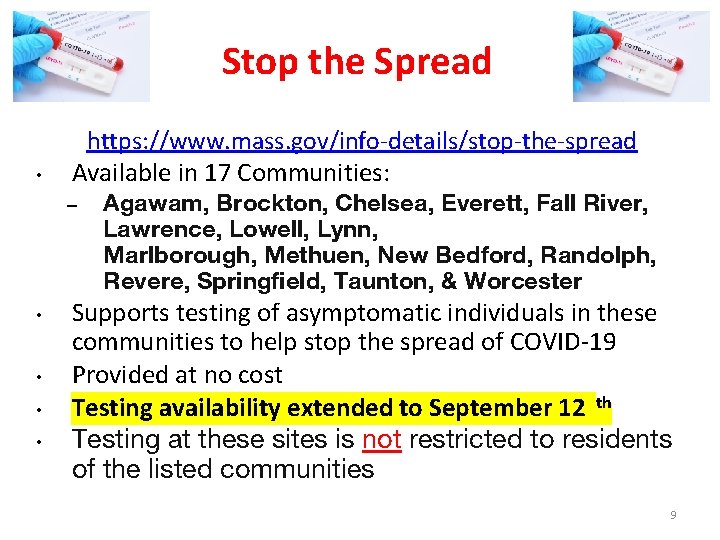 Stop the Spread • https: //www. mass. gov/info-details/stop-the-spread Available in 17 Communities: – • Stop the Spread • https: //www. mass. gov/info-details/stop-the-spread Available in 17 Communities: – •