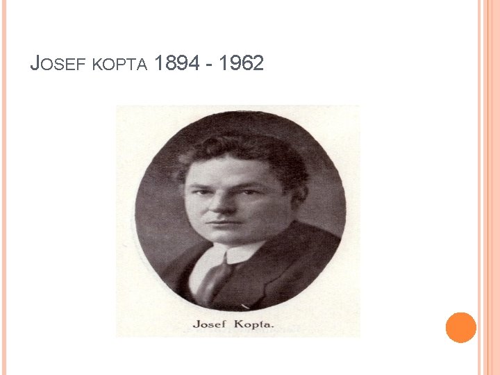 JOSEF KOPTA 1894 - 1962 