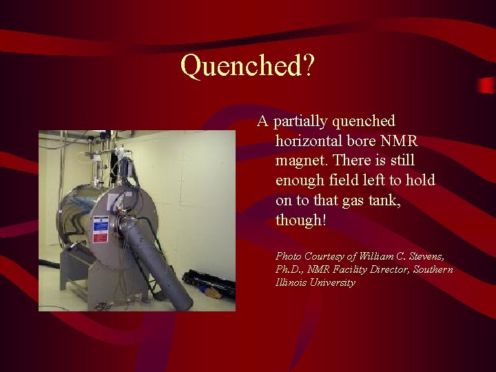 Quenched? A partially quenched horizontal bore NMR magnet. There is still enough field left