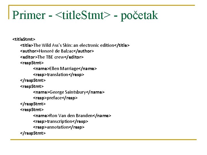 Primer - <title. Stmt> - početak <title. Stmt> <title>The Wild Ass's Skin: an electronic