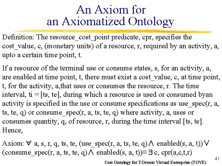 An Axiom for an Axiomatized Ontology Definition: The resource_cost_point predicate, cpr, specifies the cost_value,