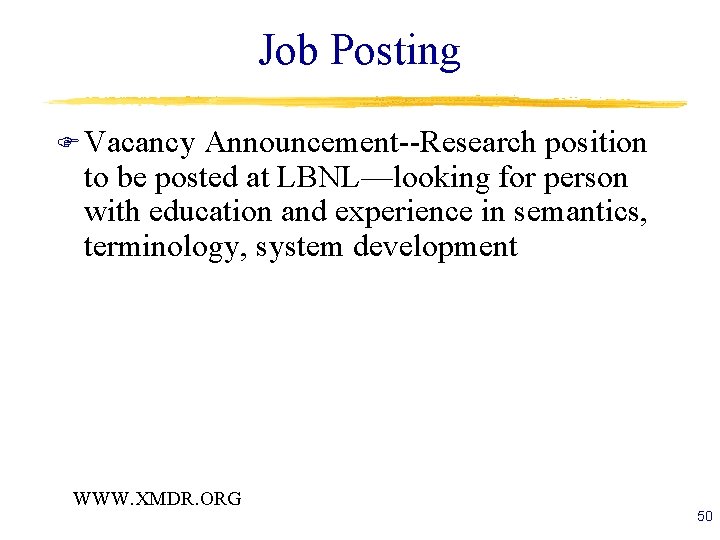 Job Posting F Vacancy Announcement--Research position to be posted at LBNL—looking for person with