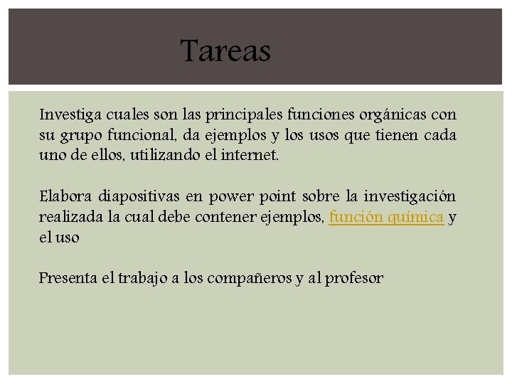 Tareas Investiga cuales son las principales funciones orgánicas con su grupo funcional, da ejemplos